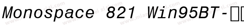 Monospace 821 Win95BT字体转换